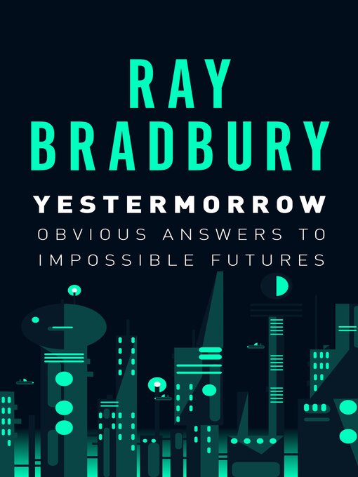 Title details for Yestermorrow by Ray Bradbury - Available
